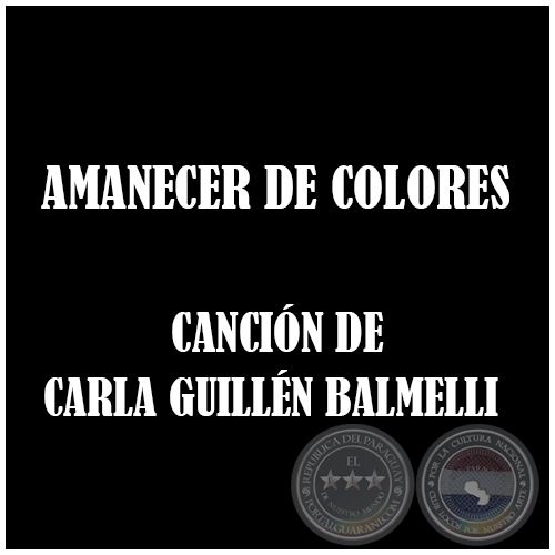 AMANECER DE COLORES - Canción de CARLA GUILLÉN BALMELLI